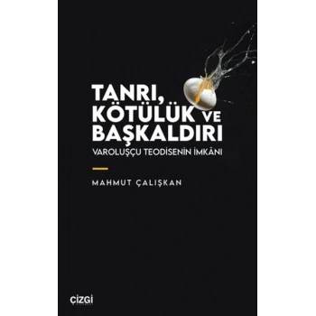 Tanrı, Kötülük ve Başkaldırı