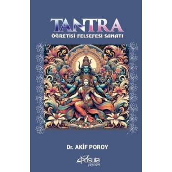 Tantra - Öğretisi Felsefesi Sanatı