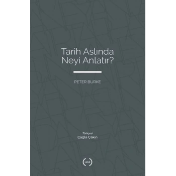 Tarih Aslında Neyi Anlatır?