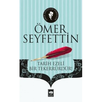 Tarih Ezeli Bir Tekerrürdür