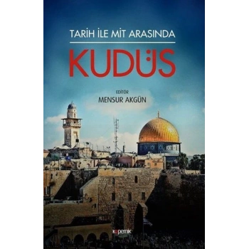 Tarih ile Mit Arasında Kudüs