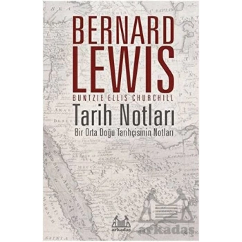 Tarih Notları - Bir Orta Doğu Tarihçisinin Notları