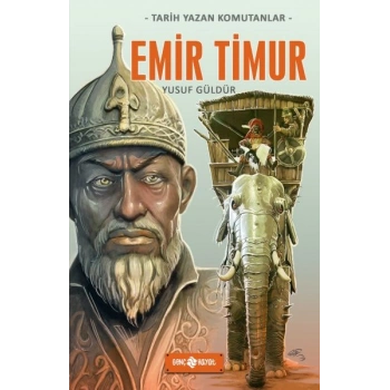 Tarih Yazan Komutanlar - Emir Timur