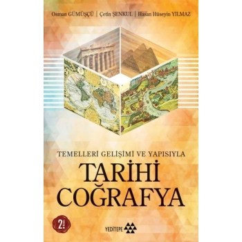 Tarihi Coğrafya /Temellleri Gelişimi Ve Yapısı