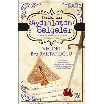 Tarihimizi Aydınlatan Belgeler