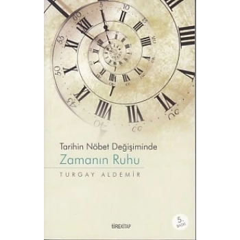 Tarihin Nöbet Değişiminde Zamanın Ruhu