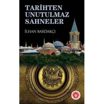 Tarihten Unutulmaz Sahneler