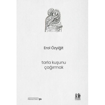 Tarla Kuşunu Çağırmak