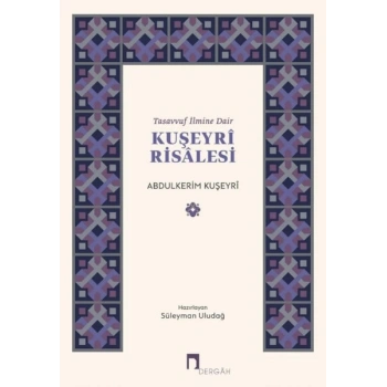 Tasavvuf İlmine Dair : Kuşeyri Risalesi