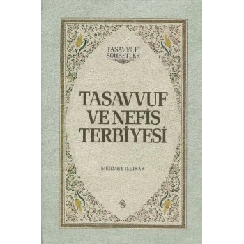 Tasavvuf ve Nefis Terbiyesi (Ciltli)
