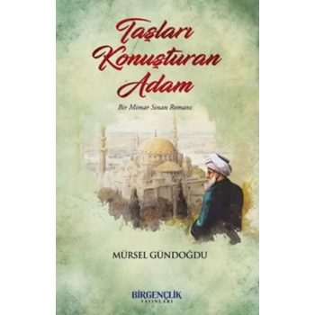 Taşları Konuşturan Adam