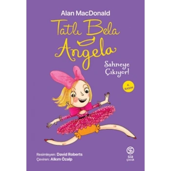 Tatlı Bela Angela Sahneye Çıkıyor