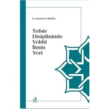 Tefsir Disiplininde Vehbi İlmin Yeri