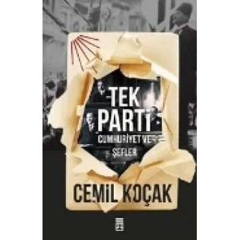 Tek Parti - Cumhuriyet ve Şefler