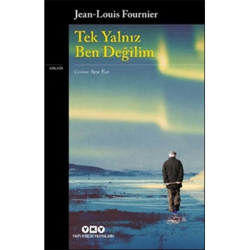 Tek Yalnız Ben Değilim