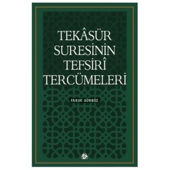 Tekasür Suresinin Tefsiri Tercümeleri