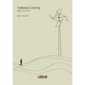 Tekkesiz Derviş - Aşk Kırıntıları