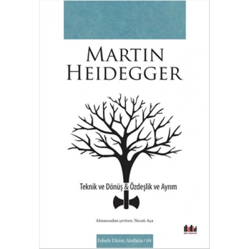 Teknik ve Dönüş  Özdeşlik ve Ayrım