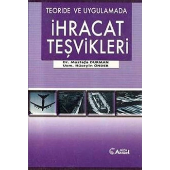 Teoride ve Uygulamada İhracat Teşvikleri