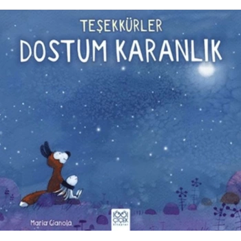 Teşekkürler Dostum Karanlık