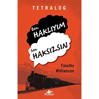 Tetralog: Ben Haklıyım, Sen Haksızsın