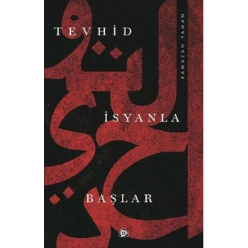 Tevhid İsyanla Başlar