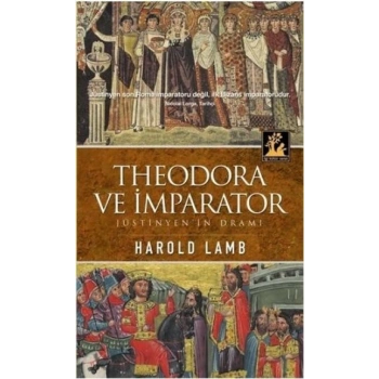 Theodora ve İmparator  Jüstinyenin Dramı