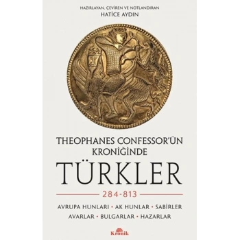 Theophanes Confessor’ün Kroniğinde Türkler: 284-813
