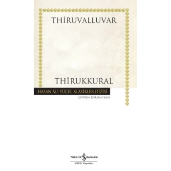 Thirukkural - Hasan Ali Yücel Klasikleri (Ciltli)