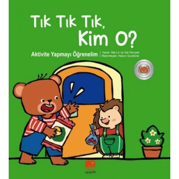 Tık Tık Tık, Kim O?