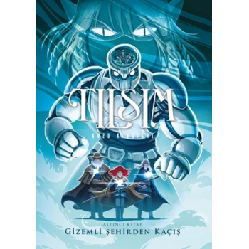 Tılsım  6 - Gizemli Şehirden Kaçış
