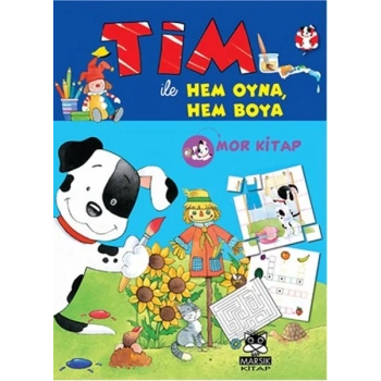 Tim ile  Hem Oyna Hem Boya (Mor Kitap)