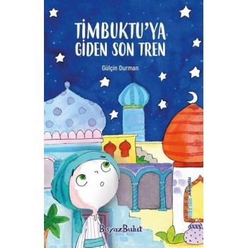 Timbuktuya Giden Son Tren