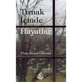 Tırnak İçinde Hayatlar