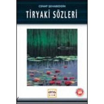 Tiryaki Sözleri / 100 Temel Eser