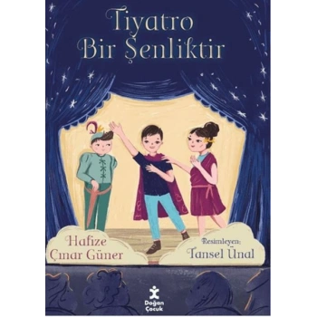Tiyatro Bir Şenliktir