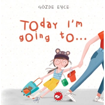 Today I’m Going To…