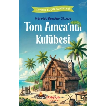 Tom Amca’nın Kulübesi