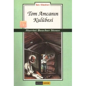 Tom Amcanın Kulübesi-gençler ıçin