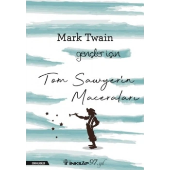 Tom Sawyerin Maceraları - Gençler İçin (Yeni Kapak)