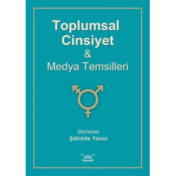 Toplumsal Cinsiyet Ve Medya Temsilleri