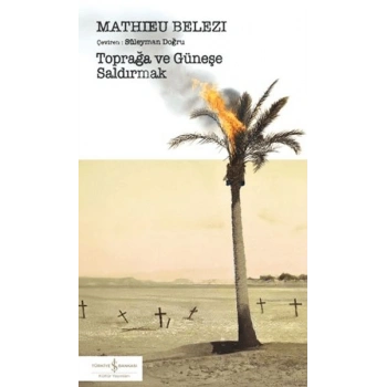 Toprağa ve Güneşe Saldırmak