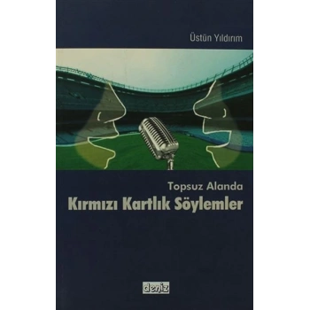 Topsuz Alanda Kırmızı Kartlık Söylemler