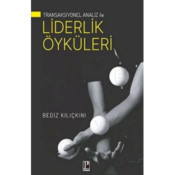 Transaksiyonel Analiz İle Liderlik Öyküleri