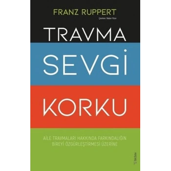 Travma Sevgi Korku