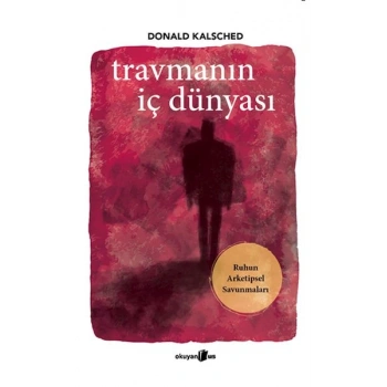 Travmanın İç Dünyası
