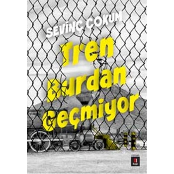 Tren Burdan Geçmiyor