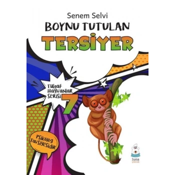 Tuhaf Hayvanlar Serisi 7 - Boynu Tutulan Tersiyer