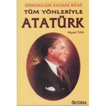 Tüm Yönleriyle Atatürk