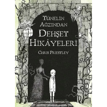Tünelin Ağzından Dehşet Hikayeleri